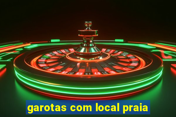 garotas com local praia